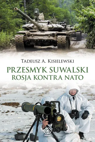 Okładka: Przesmyk suwalski. Rosja kontra NATO