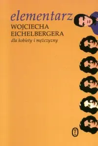 Okładka: Elementarz Wojciecha Eichelbergera dla kobiety i mężczyzny