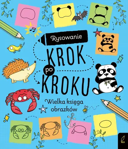 Okładka: Rysowanie krok po kroku. Wielka księga obrazków