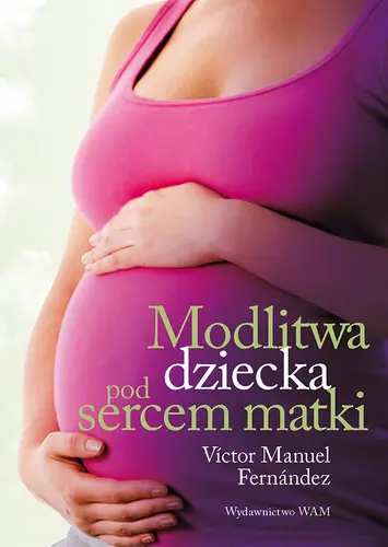 Okładka: Modlitwa dziecka pod sercem matki