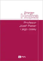 Okładka: Profesor Józef Pieter i jego czasy