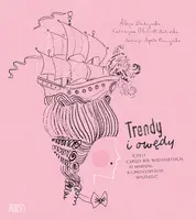Okładka: Trendy i owędy, czyli czego nie wiedzieliście o modzie, a chcielibyście wiedzieć