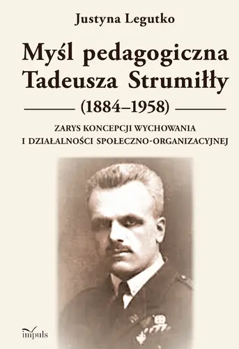 Okładka: Myśl pedagogiczna Tadeusza Strumiłły (1884–1958)