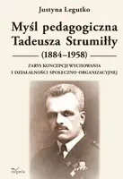 Okładka: Myśl pedagogiczna Tadeusza Strumiłły (1884–1958)