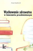 Okładka: Wychowanie zdrowotne w nauczaniu przedmiotowym