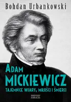Okładka: Adam Mickiewicz. Tajemnice wiary, miłości i śmierci