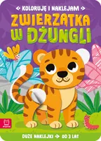 Okładka: Koloruję i naklejam. Zwierzątka w dżungli. Duże naklejki od 3 lat
