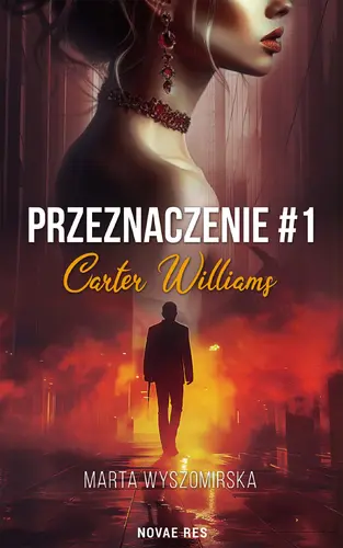 Okładka: Przeznaczenie. Tom 1. Carter Williams