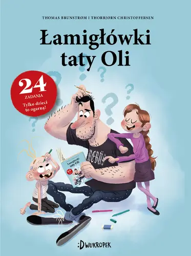 Okładka: Łamigłówki taty Oli. Tata Oli