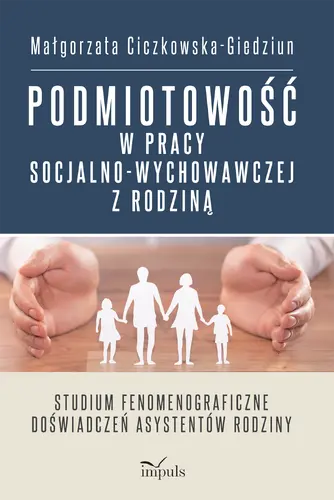 Okładka: Podmiotowość w pracy socjalno-wychowawczej z rodziną