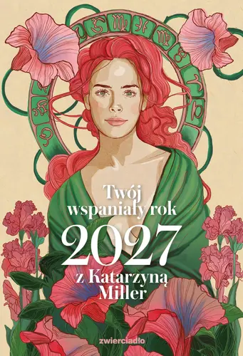 Okładka: Twój wspaniały rok 2027 z Katarzyną Miller