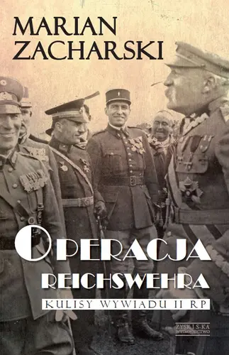 Okładka: Operacja Reichswehra. Kulisy wywiadu II RP