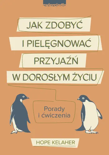Okładka: Jak zdobyć i pielęgnować przyjaźń w dorosłym życiu