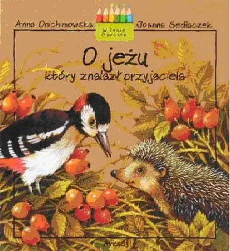 Okładka: O jeżu, który znalazł przyjaciela