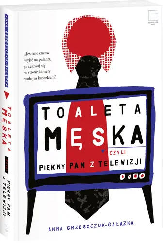 Okładka: Toaleta męska, czyli piękny pan z telewizji