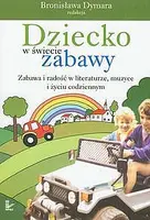 Okładka: Dziecko w świecie zabawy