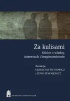 Okładka: Za kulisami. Szkice o władzy, interesach i bezpieczeństwie