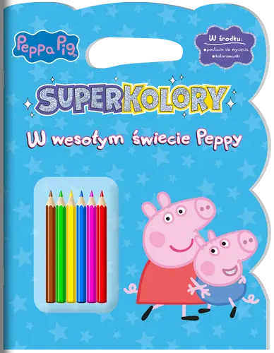 Okładka: Peppa Pig. Superkolory cz. 4 W wesołym świecie Peppy