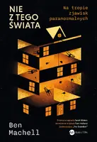 Okładka: Nie z tego świata. Na tropie zjawisk paranormalnych