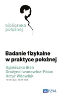 Okładka: Badanie fizykalne w praktyce położnej