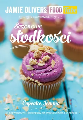 Okładka: Jamie Oliver's Food Tube: Sezonowe słodkości