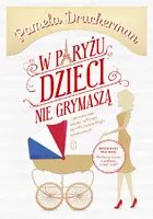Okładka: W Paryżu dzieci nie grymaszą