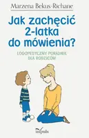 Okładka: Jak zachęcić 2-latka do mówienia?