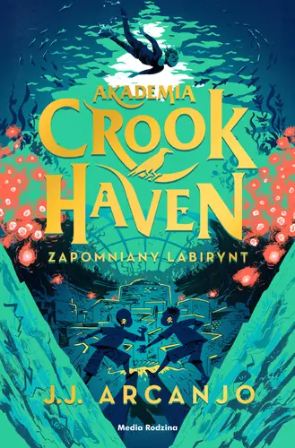 Okładka: Akademia Crookhaven. Zapomniany labirynt