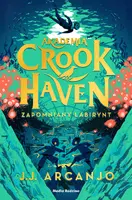 Okładka: Akademia Crookhaven. Zapomniany labirynt