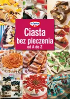Okładka: Ciasta bez pieczenia od A do Z
