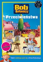 Okładka: Bob Budowniczy. Przeciwieństwa.