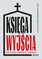 Okładka: Księga wyjścia. Jak Polacy odchodzą z Kościoła?