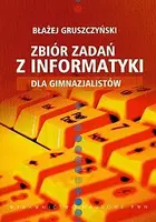 Okładka: Zbiór zadań z informatyki dla gimnazjalistów