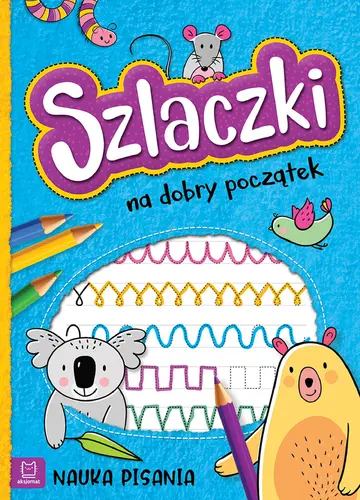 Okładka: Szlaczki na dobry początek. Nauka pisania