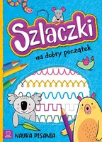 Okładka: Szlaczki na dobry początek. Nauka pisania