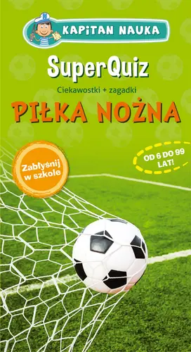 Okładka: SuperQuiz: Piłka nożna - Kapitan Nauka