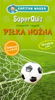 Okładka: SuperQuiz: Piłka nożna - Kapitan Nauka