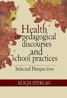 Okładka: Health in pedagogical discourses and school practices