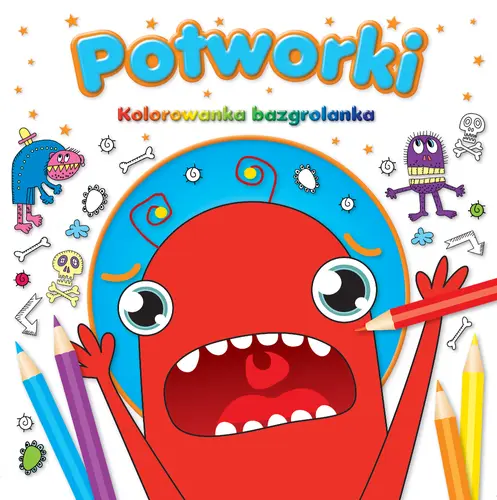 Okładka: POTWORKI Kolorowanka Bazgrolanka