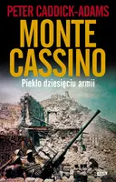 Okładka: Monte Cassino. Piekło dziesięciu armii