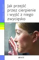 Okładka: Jak przejść przez cierpienie i wyjść z niego zwycięsko