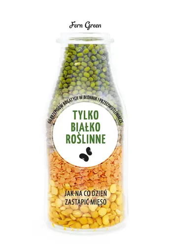 Okładka: ZIELONA SERIA. Tylko białko roślinne