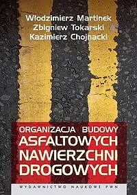 Okładka: Organizacja budowy asfaltowych nawierzchni drogowych