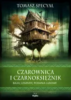 Okładka: Czarownica i czarnoksiężnik. Bajki, legendy, podania ludowe