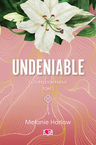 Okładka: Undeniable. Cloverleigh Farms. Tom 2