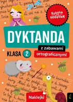 Okładka: Szkoła na szóstkę. Dyktanda z zabawami ortograficznymi klasa 2