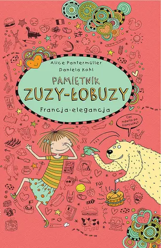 Okładka: Pamiętnik Zuzy-Łobuzy 7 Francja - elegancja