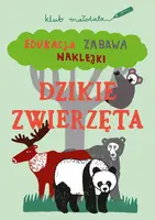 Okładka: KLUB MAŁOLATA. Edukacja, zabawa, naklejki. Dzikie zwierzęta