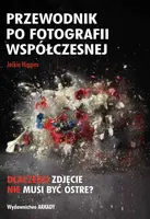 Okładka: Przewodnik po fotografii współczesnej