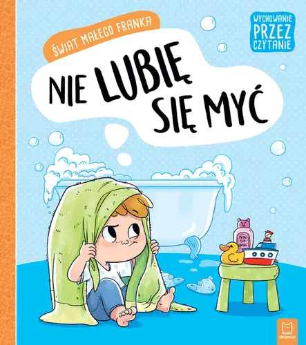 Okładka: Wychowanie przez czytanie. Świat małego Franka. Nie lubię się myć.
